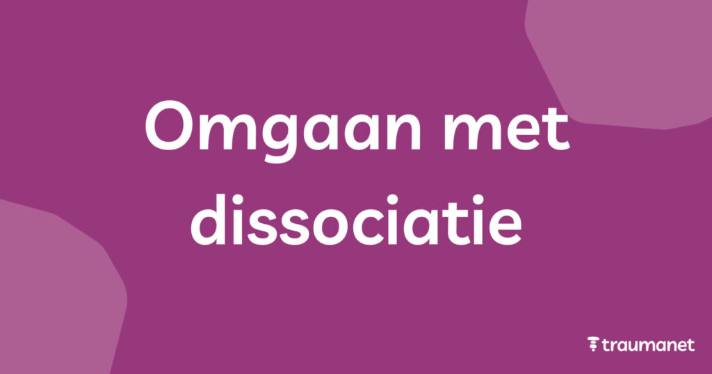 Omgaan met dissociatie