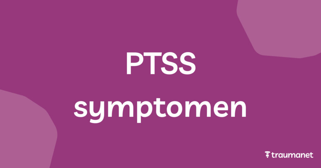 PTSS symptomen